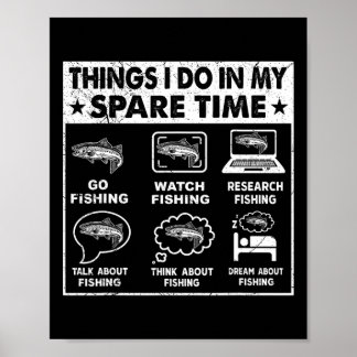 Things I Do In My Spare Time Fishing Funny 1  Poster