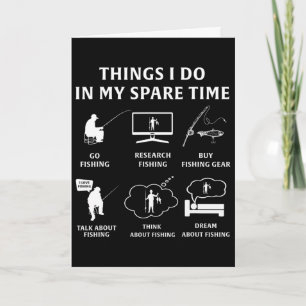 Things I Do In My Spare Time Fishing Funny  Card