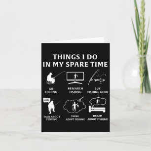 Things I Do In My Spare Time Fishing Funny  Card