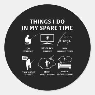 Things I Do In My Spare Time Fishing Funny  Classic Round Sticker