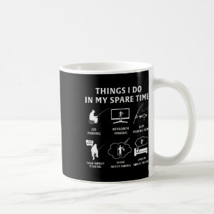 Things I Do In My Spare Time Fishing Funny  Coffee Mug
