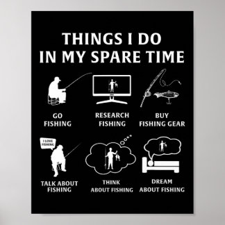 Things I Do In My Spare Time Fishing Funny  Poster