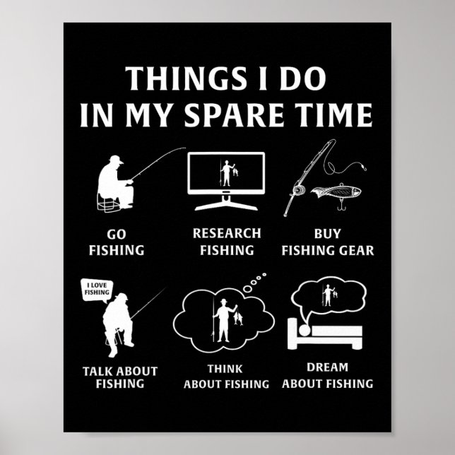 Things I Do In My Spare Time Fishing Funny  Poster (Front)