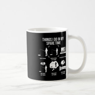 Things I Do In My Spare Time Fishing Novelty Fishe Coffee Mug