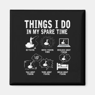 Things I Do In My Spare Time Fishing Rod Funny Fis Magnet