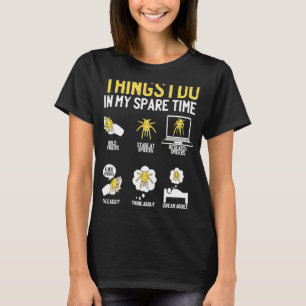 Things I do In My Spare Time for Spider or Owner T-Shirt
