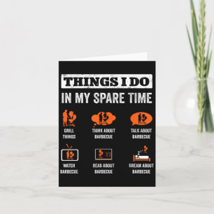 Things I Do In My Spare Time Funny Barbeque Grill  Card
