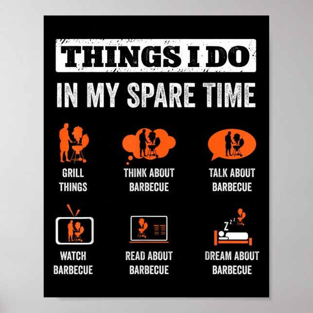 Things I Do In My Spare Time Funny Barbeque Grill  Poster (Front)