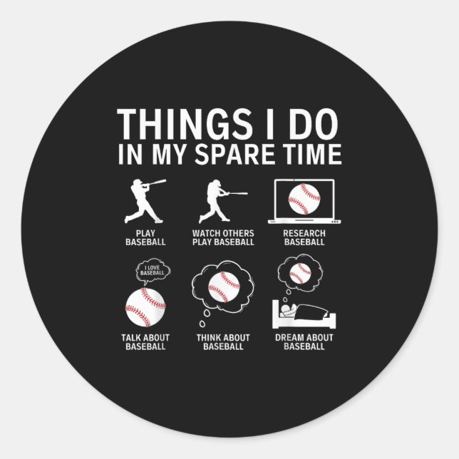 Things I Do In My Spare Time Funny Baseball Player Classic Round Sticker (Front)