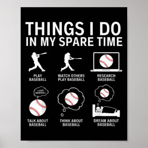 Things I Do In My Spare Time Funny Baseball Player Poster