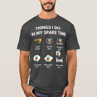 Things I Do In My Spare Time, Funny Beekeeper Apia T-Shirt