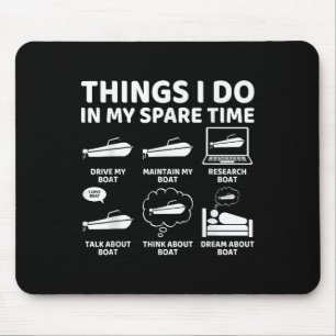 Things I Do In My Spare Time Funny Boating Boat En Mouse Pad
