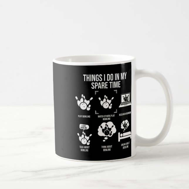 Things I Do In My Spare Time Funny Bowling Team Bo Coffee Mug (Right)