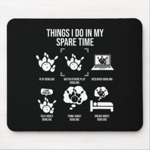 Things I Do In My Spare Time Funny Bowling Team Bo Mouse Pad