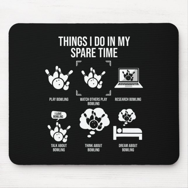 Things I Do In My Spare Time Funny Bowling Team Bo Mouse Pad (Front)