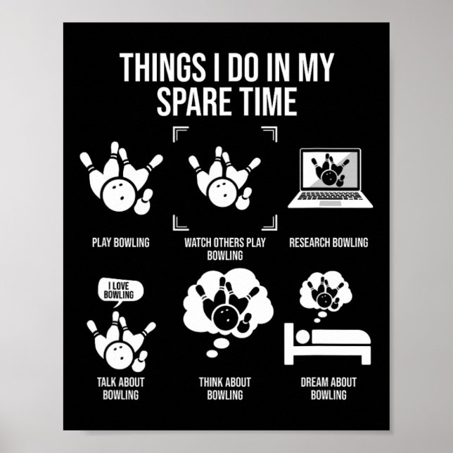 Things I Do In My Spare Time Funny Bowling Team Bo Poster (Front)
