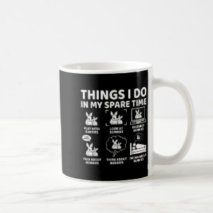 Things I Do In My Spare Time Funny Bunny Rabbit Lo Coffee Mug