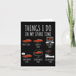 Things I Do In My Spare Time Funny Car Enthusiast  Card