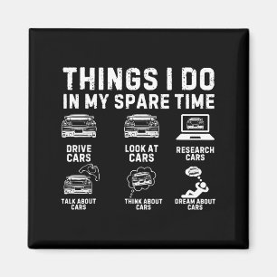 Things I Do In My Spare Time Funny Car Enthusiast  Magnet