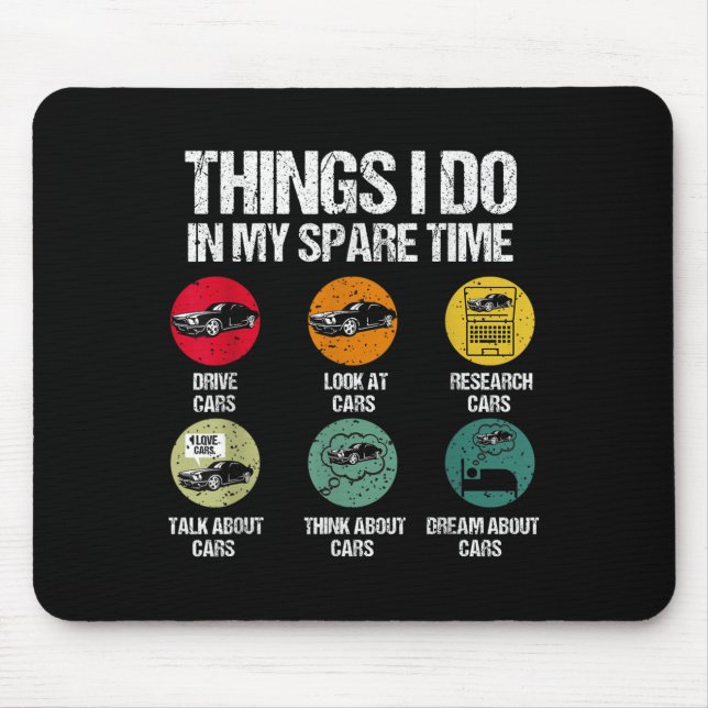 Things I Do In My Spare Time Funny Car Guy Car Ent Mouse Pad (Front)