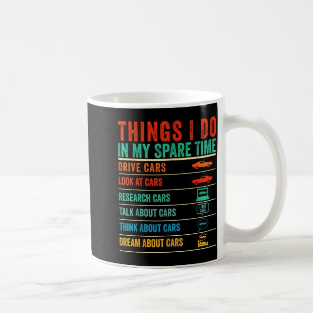 Things I Do In My Spare Time Funny Car Lovers  Coffee Mug (Right)