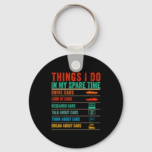 Things I Do In My Spare Time Funny Car Lovers  Key Ring (Front)