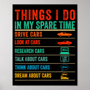Things I Do In My Spare Time Funny Car Lovers  Poster