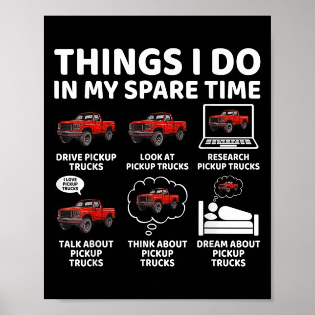 Things I Do In My Spare Time Funny Ckup Truck Love Poster (Front)