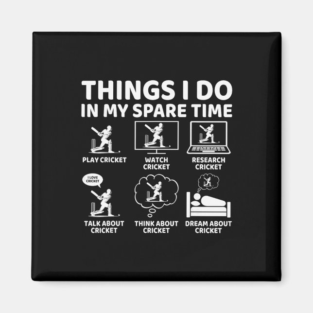 Things I Do In My Spare Time Funny Cricket Lover A Magnet (Front)