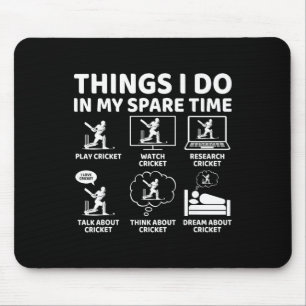 Things I Do In My Spare Time Funny Cricket Lover A Mouse Pad