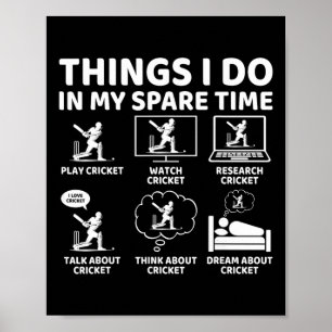 Things I Do In My Spare Time Funny Cricket Lover A Poster