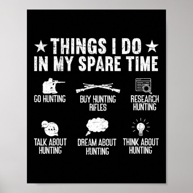 Things I Do In My Spare Time Funny Deer Hunting  Poster (Front)