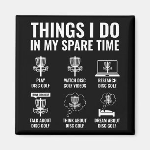 Things I Do In My Spare Time Funny Disc Golfer Fri Magnet