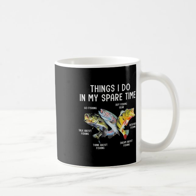 Things I Do In My Spare Time Funny Fishing  Coffee Mug (Right)