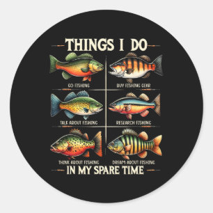 Things I Do In My Spare Time Funny Fishing Fishing Classic Round Sticker