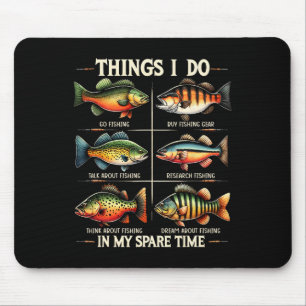 Things I Do In My Spare Time Funny Fishing Fishing Mouse Pad