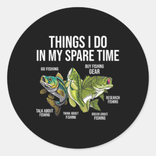 Things I Do In My Spare Time Funny Fishing Lovers Classic Round Sticker