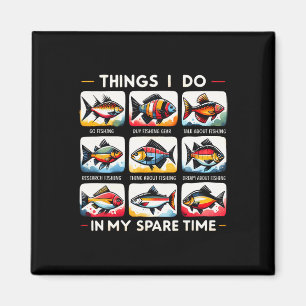 Things I Do In My Spare Time Funny Fishing Lovers Magnet