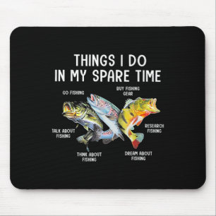 Things I Do In My Spare Time Funny Fishing Mouse Pad
