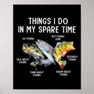 Things I Do In My Spare Time Funny Fishing Poster