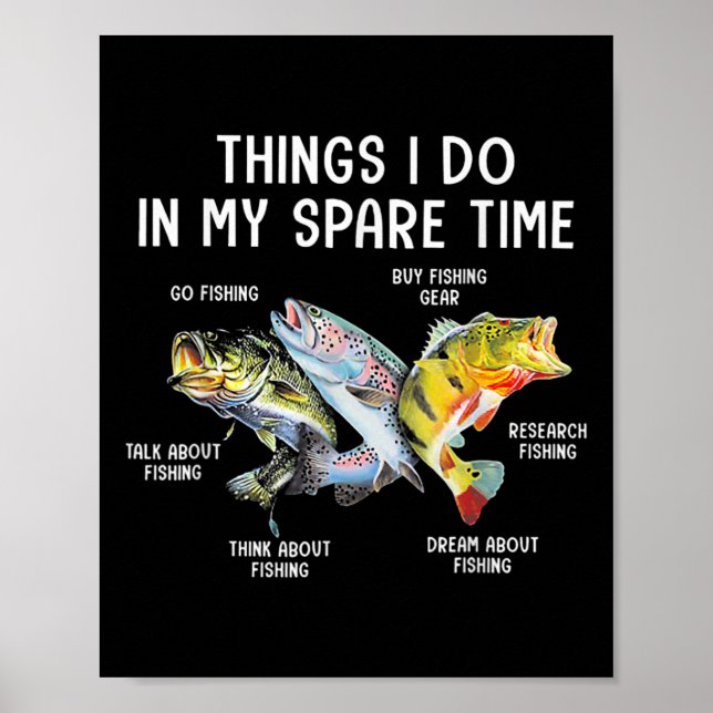 Things I Do In My Spare Time Funny Fishing  Poster (Front)