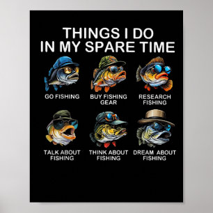 Things I Do In My Spare Time Funny Fishing  Poster