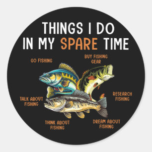 Things I Do In My Spare Time Funny Fishing Things Classic Round Sticker