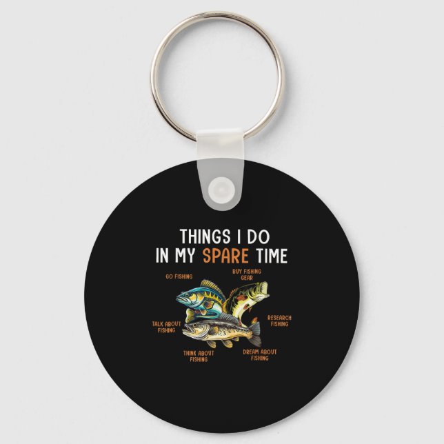 Things I Do In My Spare Time Funny Fishing Things  Key Ring (Front)