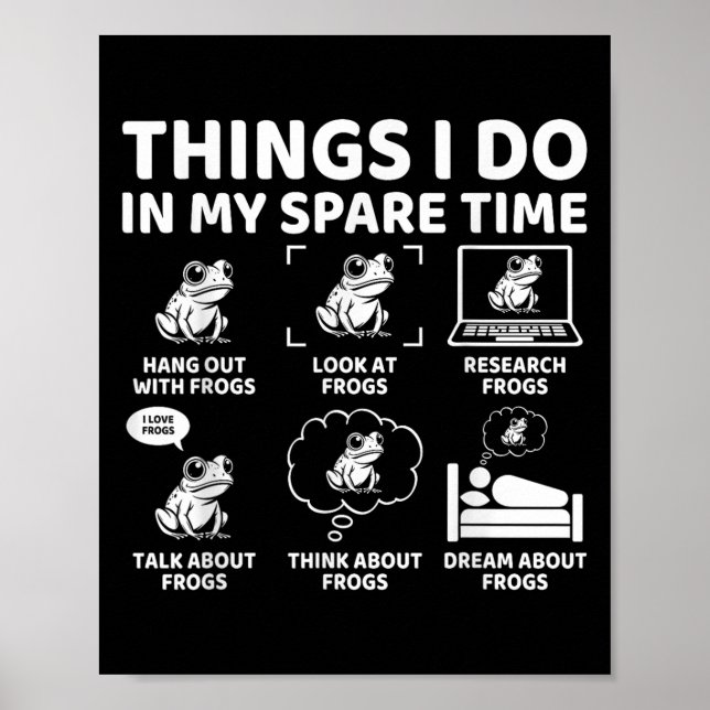 Things I Do In My Spare Time Funny Frog Lover  Poster (Front)
