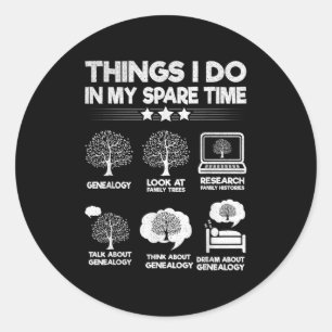 Things I Do In My Spare Time Funny Genealogy Classic Round Sticker