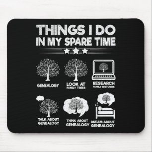 Things I Do In My Spare Time Funny Genealogy  Mouse Pad