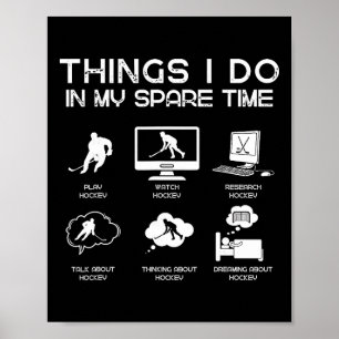 Things I Do In My Spare Time Funny Hockey Lover  Poster