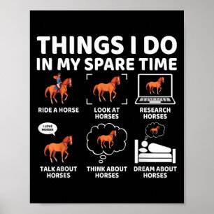 Things I Do In My Spare Time Funny Horse Lover Equ Poster