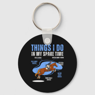 Things I Do In My Spare Time Funny Horse Lover For Key Ring